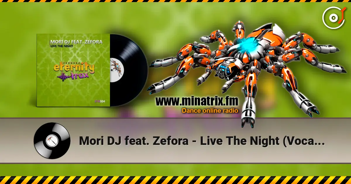 Mori DJ feat. Zefora - Live The Night (Vocal Mix) escuchar online en alta calidad | Minatrix.FM