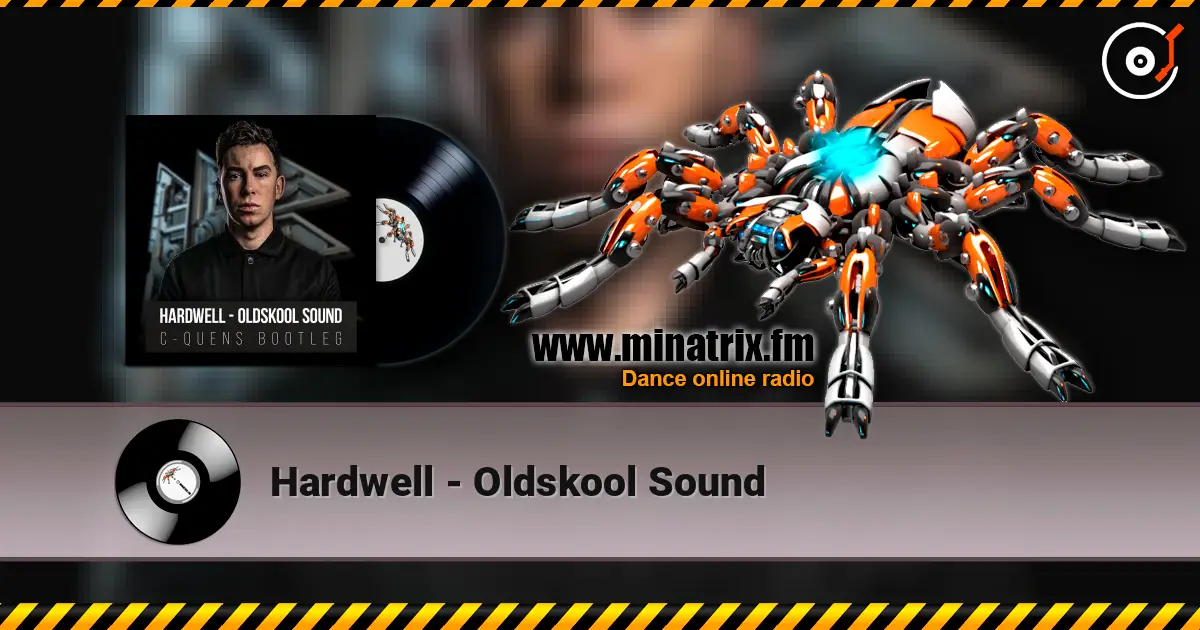Hardwell - Oldskool Sound escuchar online en alta calidad | Minatrix.FM
