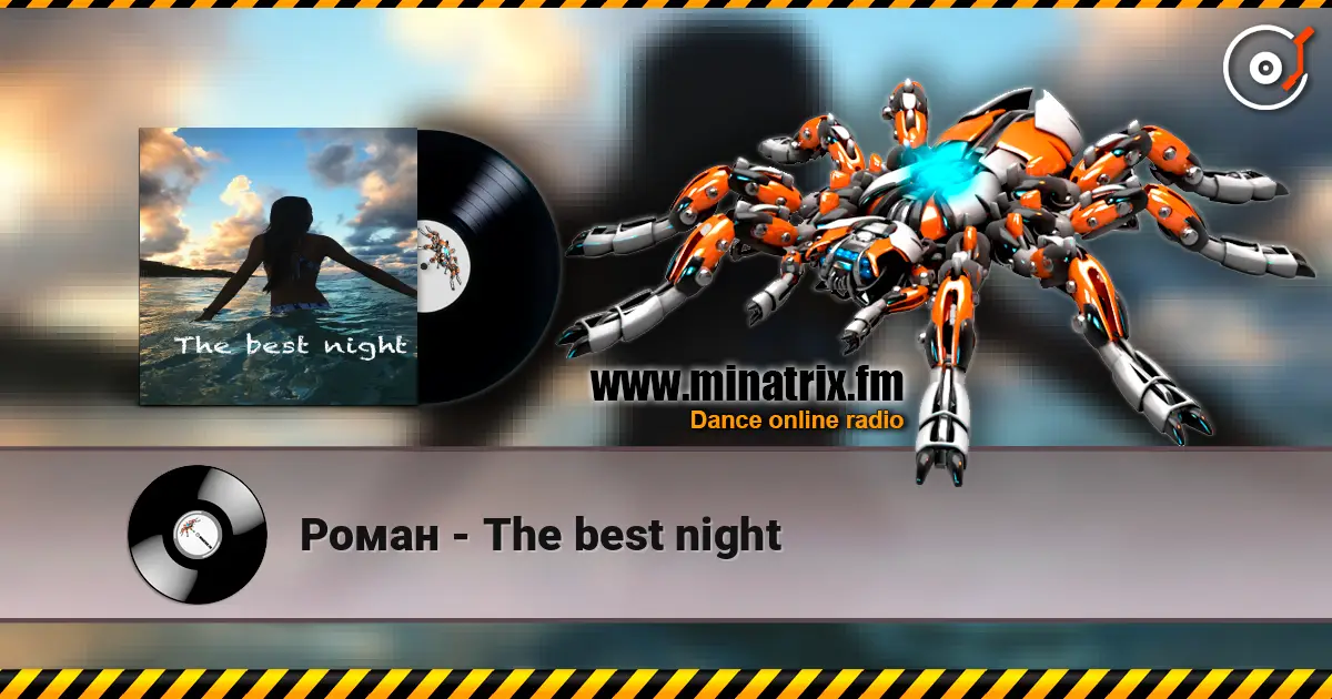 Роман - The best night escuchar online en alta calidad | Minatrix.FM