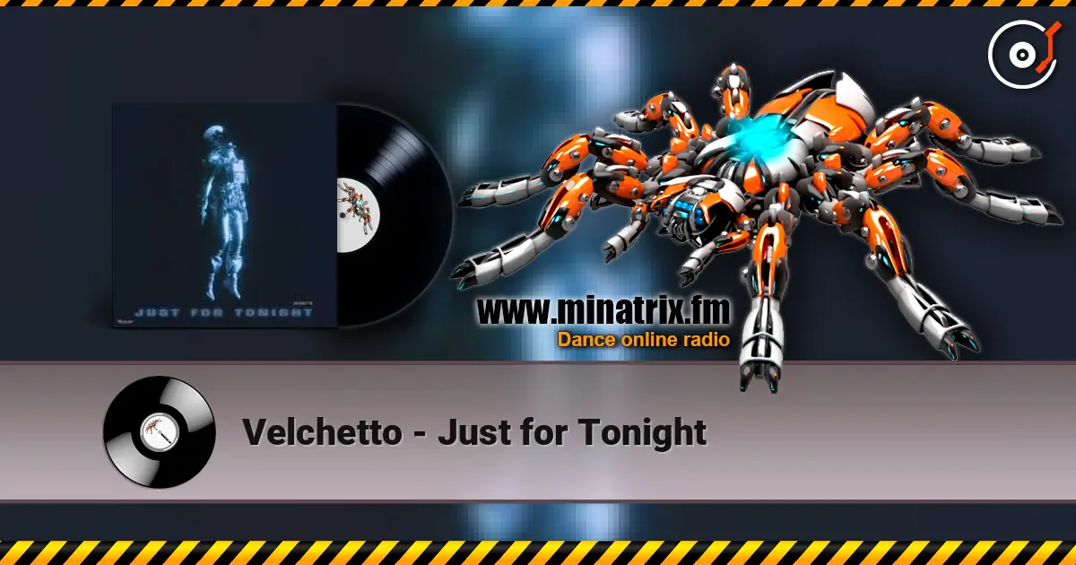 Velchetto - Just for Tonight escuchar online en alta calidad | Minatrix.FM