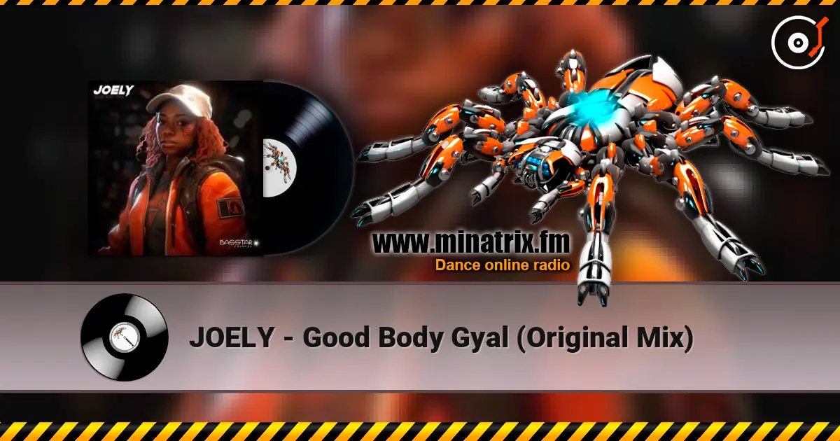 JOELY - Good Body Gyal (Original Mix) escuchar online en alta calidad | Minatrix.FM