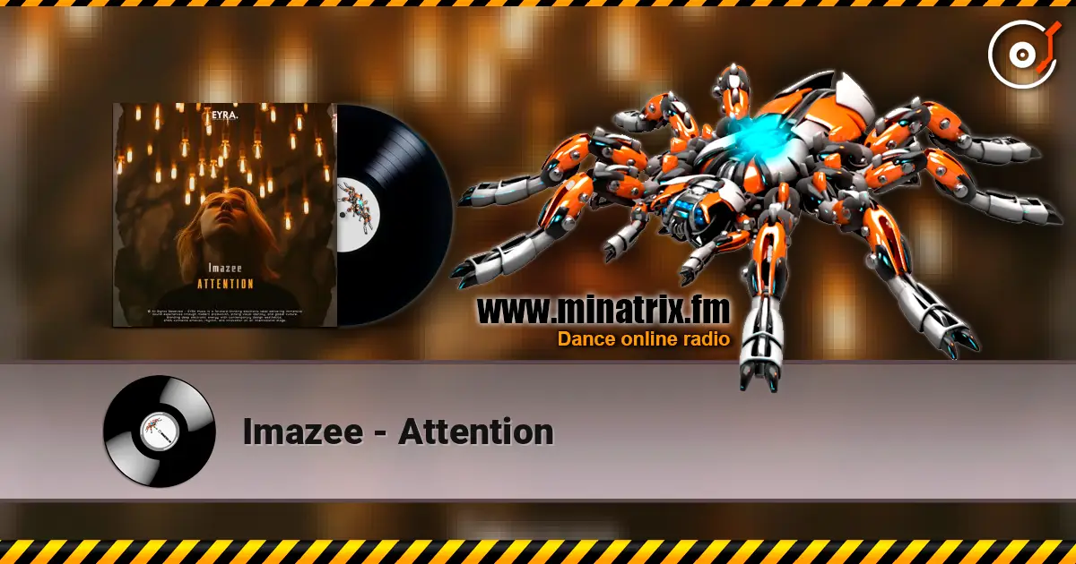 Imazee - Attention escuchar online en alta calidad | Minatrix.FM