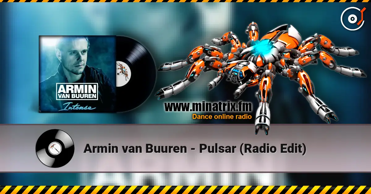 Armin van Buuren - Pulsar (Radio Edit) escuchar online en alta calidad | Minatrix.FM