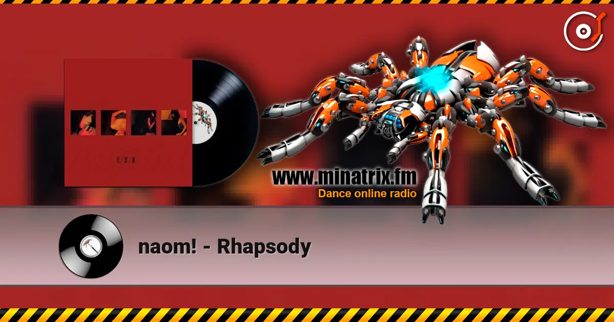 naom! - Rhapsody escuchar online en alta calidad | Minatrix.FM
