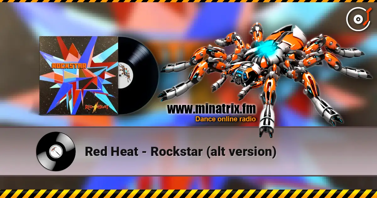 Red Heat - Rockstar (alt version) escuchar online en alta calidad | Minatrix.FM