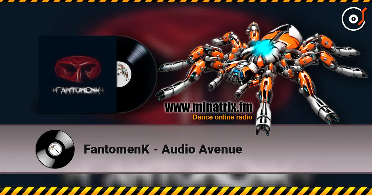 FantomenK - Audio Avenue escuchar online en alta calidad | Minatrix.FM