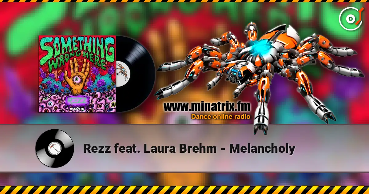 Rezz feat. Laura Brehm - Melancholy escuchar online en alta calidad | Minatrix.FM