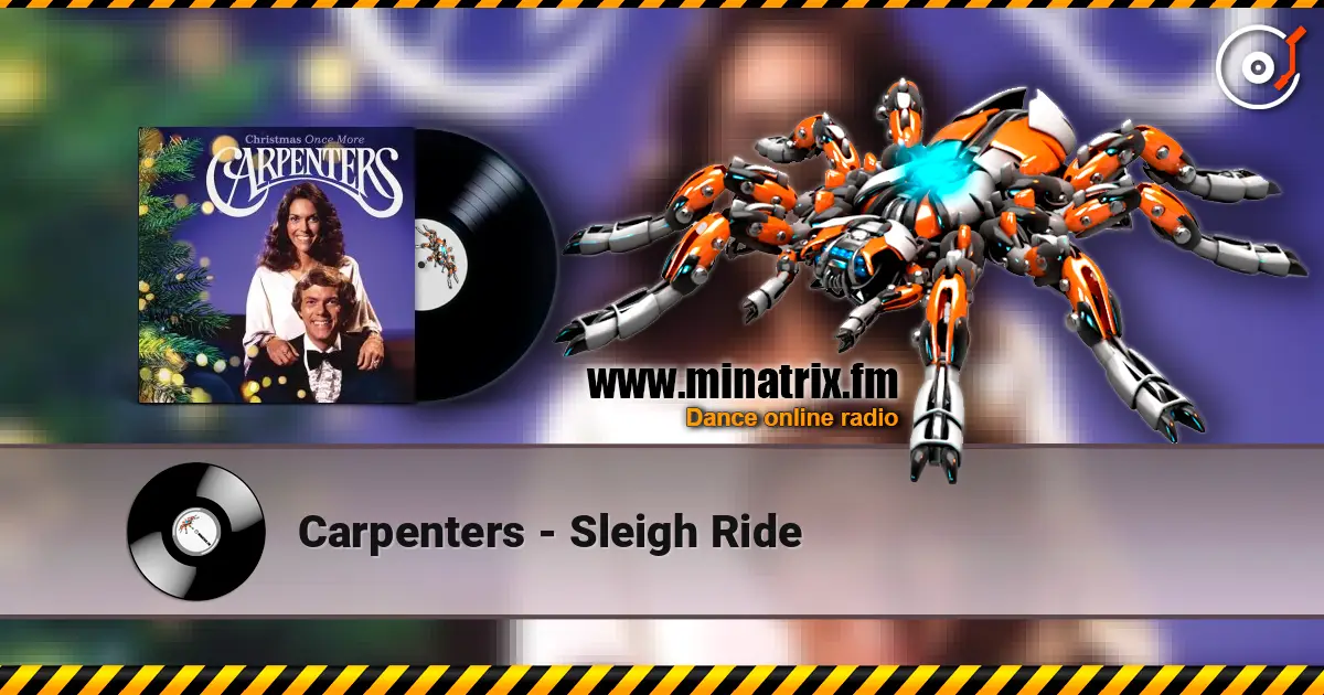 Carpenters - Sleigh Ride escuchar online en alta calidad | Minatrix.FM