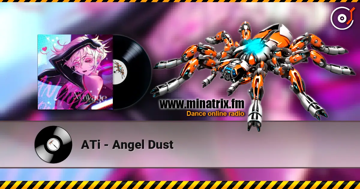 ATi - Angel Dust escuchar online en alta calidad | Minatrix.FM