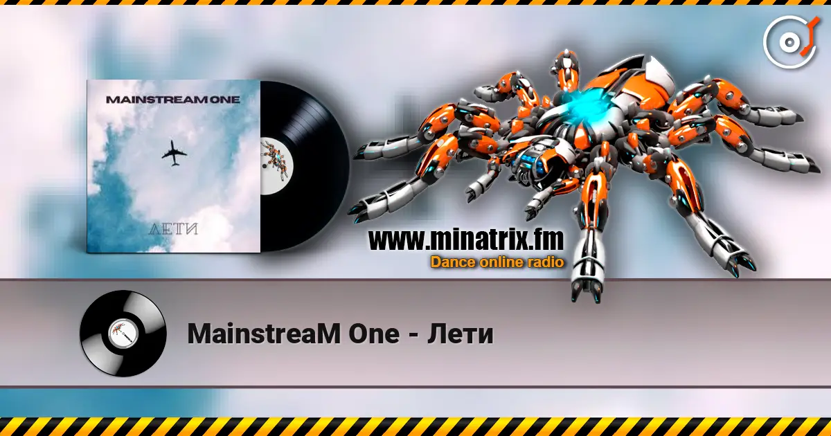 MainstreaM One - Лети escuchar online en alta calidad | Minatrix.FM