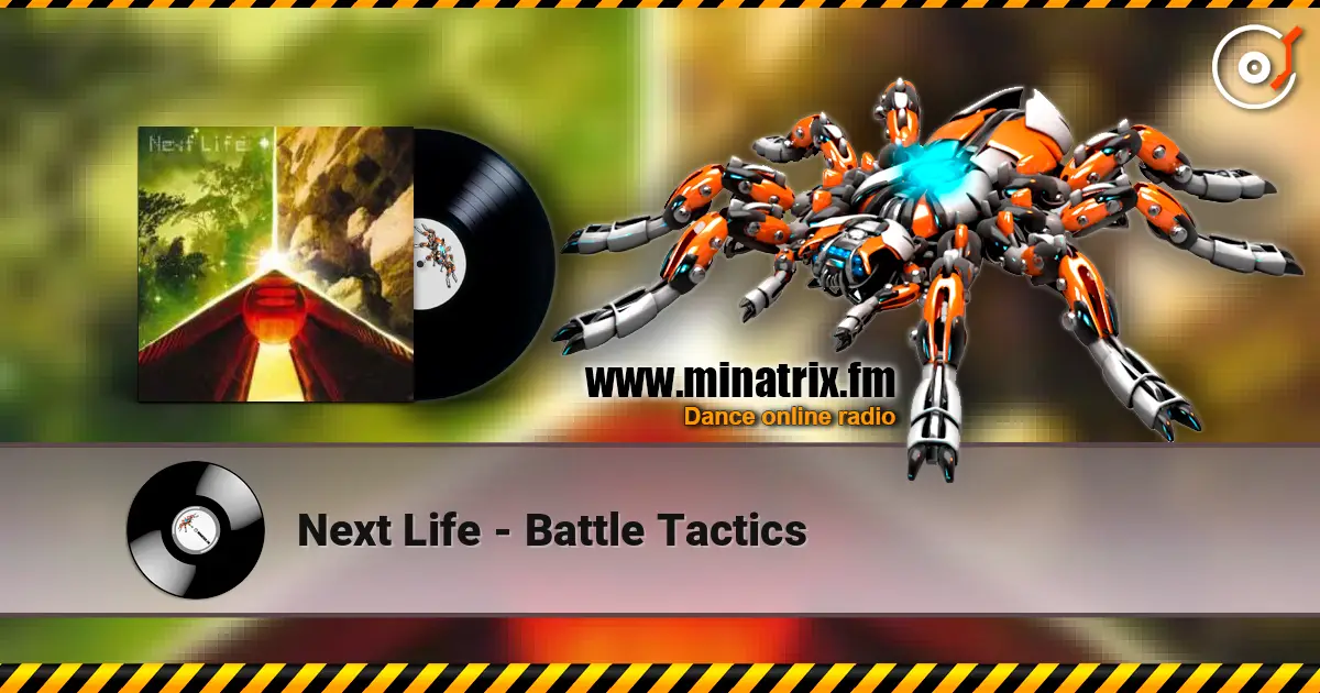 Next Life - Battle Tactics escuchar online en alta calidad | Minatrix.FM