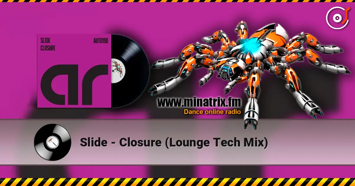 Slide - Closure (Lounge Tech Mix) escuchar online en alta calidad | Minatrix.FM