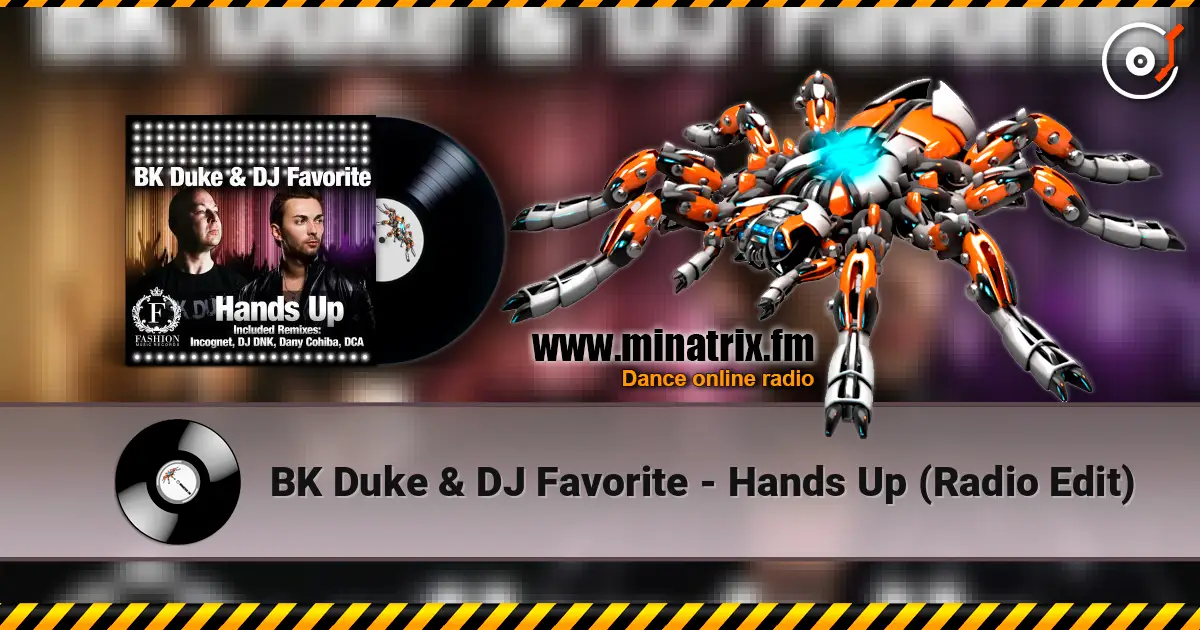 BK Duke & DJ Favorite - Hands Up (Radio Edit) escuchar online en alta calidad | Minatrix.FM