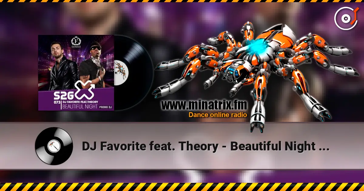 DJ Favorite feat. Theory - Beautiful Night (Radio Edit) escuchar online en alta calidad | Minatrix.FM