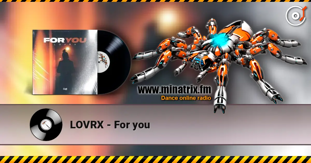 LOVRX - For you escuchar online en alta calidad | Minatrix.FM