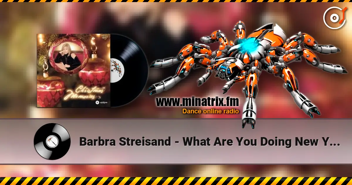 Barbra Streisand - What Are You Doing New Year's Eve escuchar online en alta calidad | Minatrix.FM