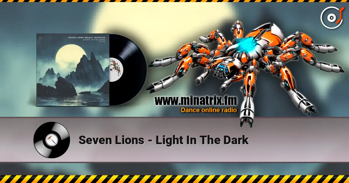 Seven Lions - Light In The Dark escuchar online en alta calidad | Minatrix.FM