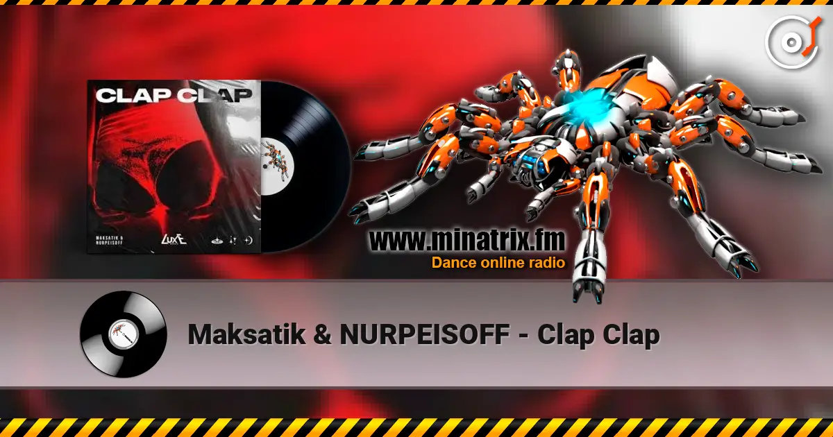 Maksatik & NURPEISOFF - Clap Clap escuchar online en alta calidad | Minatrix.FM