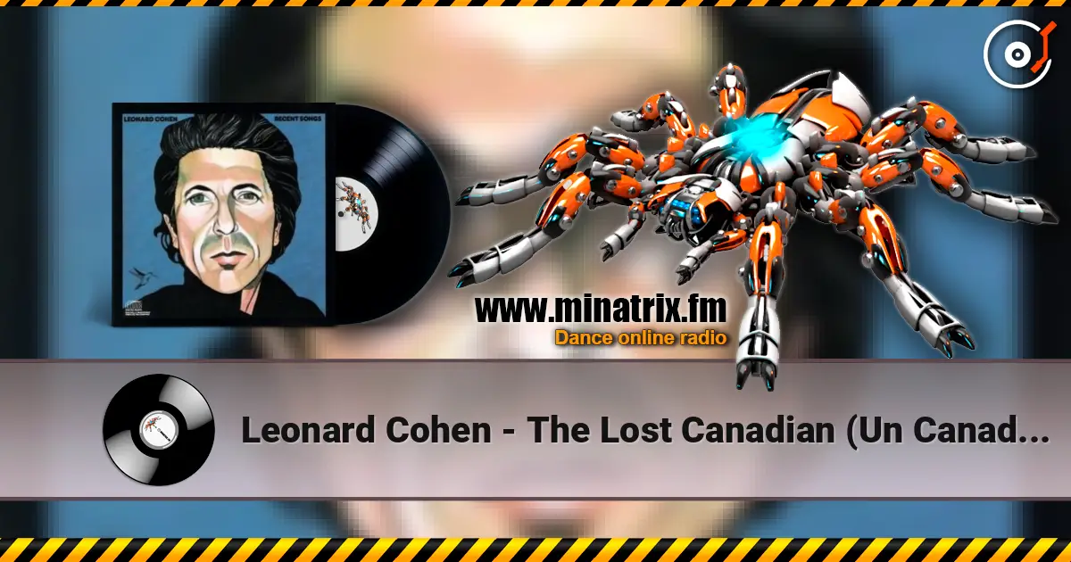 Leonard Cohen - The Lost Canadian (Un Canadien Errant) escuchar online en alta calidad | Minatrix.FM