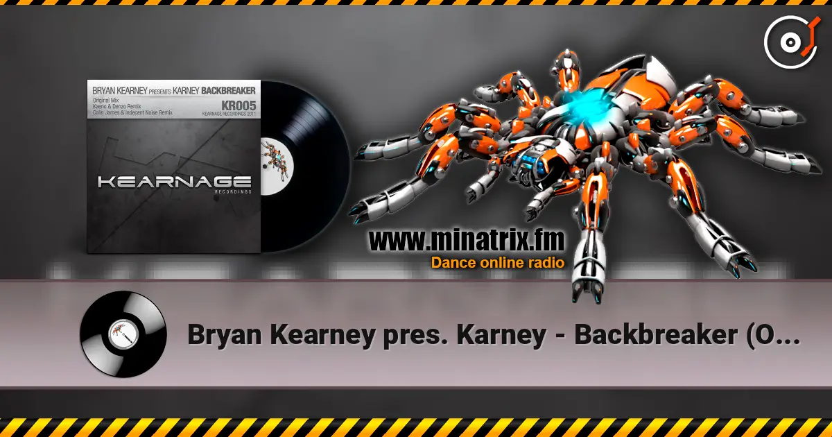 Bryan Kearney pres. Karney - Backbreaker (Original Mix) escuchar online en alta calidad | Minatrix.FM