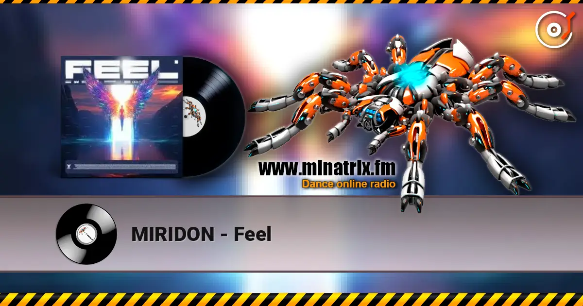 MIRIDON - Feel escuchar online en alta calidad | Minatrix.FM