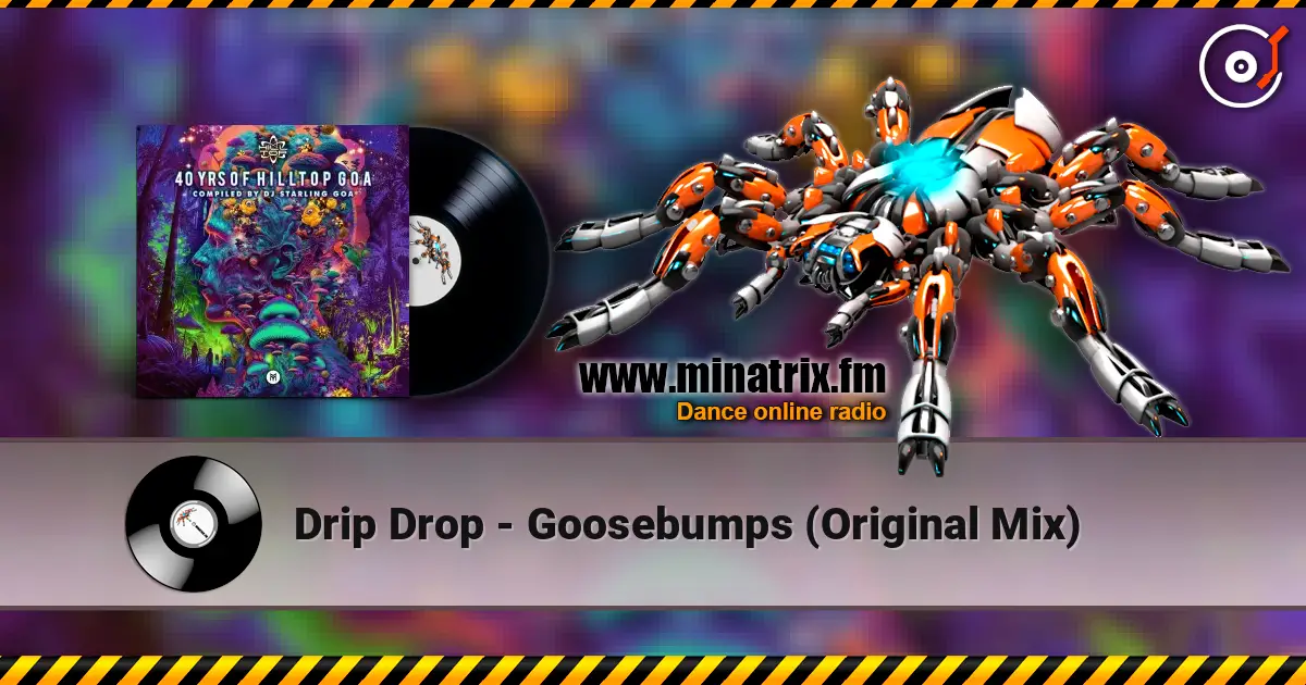 Drip Drop - Goosebumps (Original Mix) escuchar online en alta calidad | Minatrix.FM