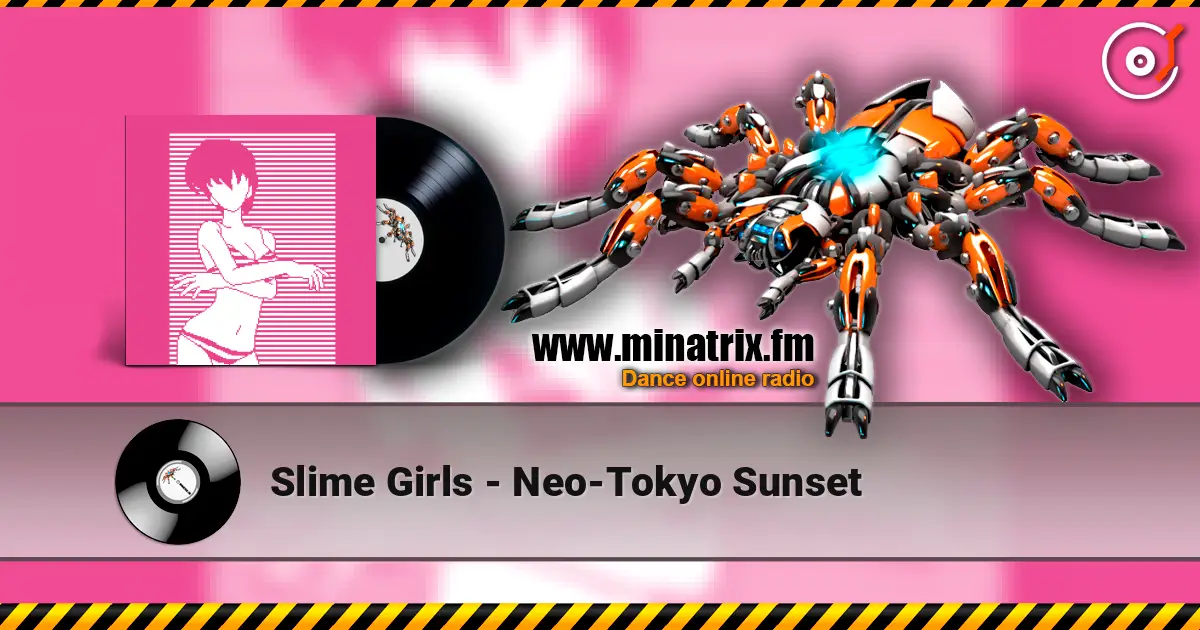 Slime Girls - Neo-Tokyo Sunset escuchar online en alta calidad | Minatrix.FM