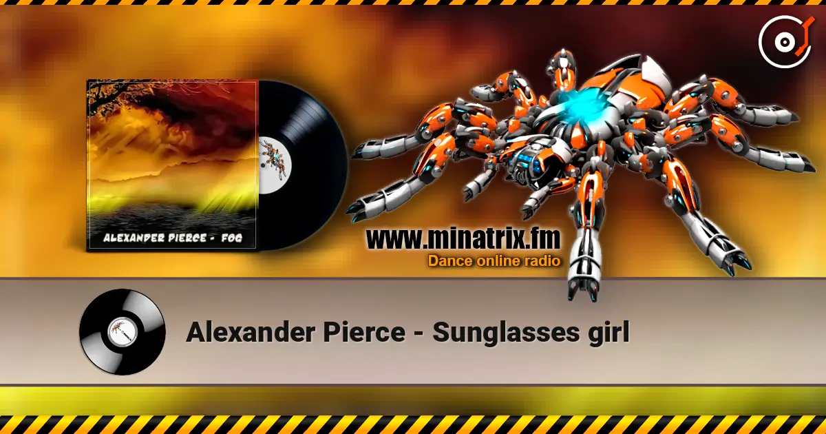 Alexander Pierce - Sunglasses girl escuchar online en alta calidad | Minatrix.FM