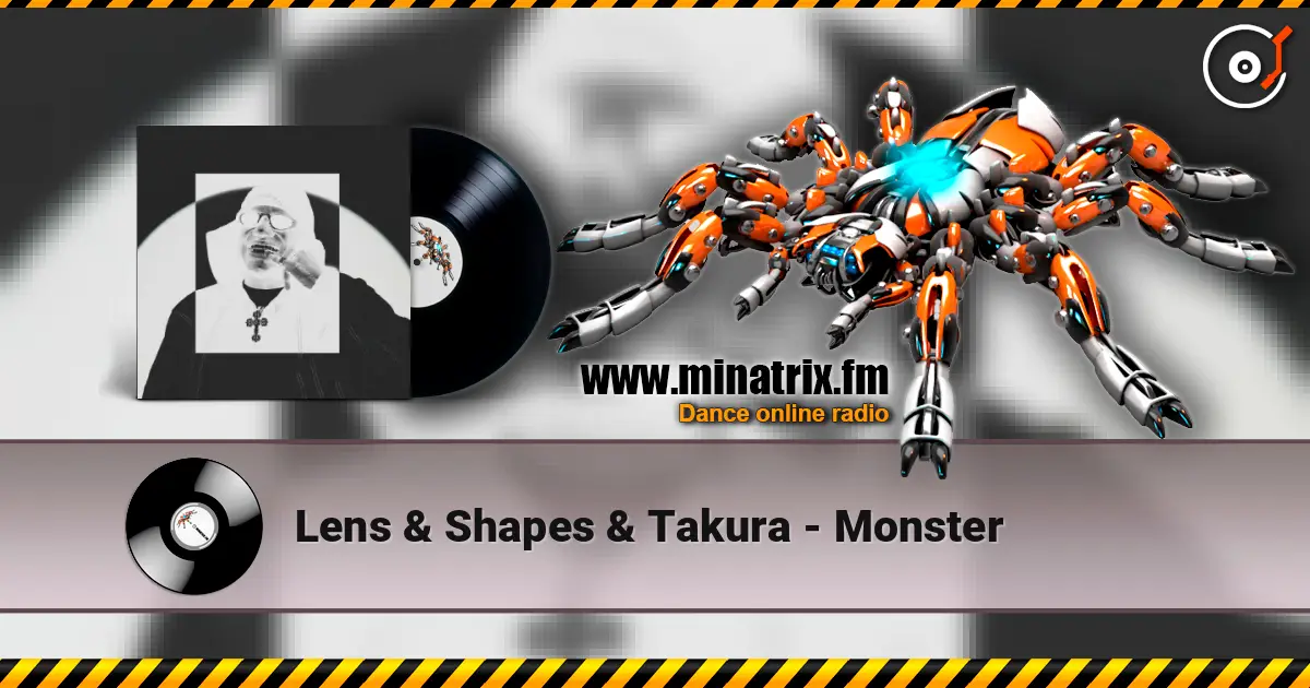 Lens & Shapes & Takura - Monster escuchar online en alta calidad | Minatrix.FM
