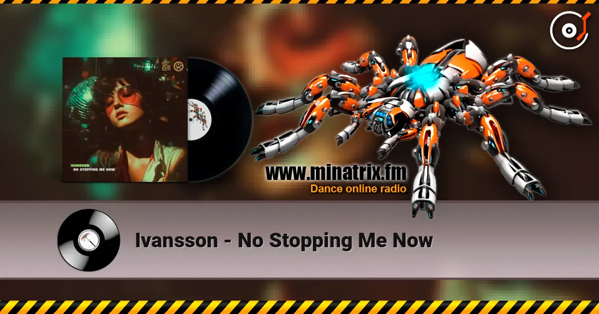 Ivansson - No Stopping Me Now escuchar online en alta calidad | Minatrix.FM