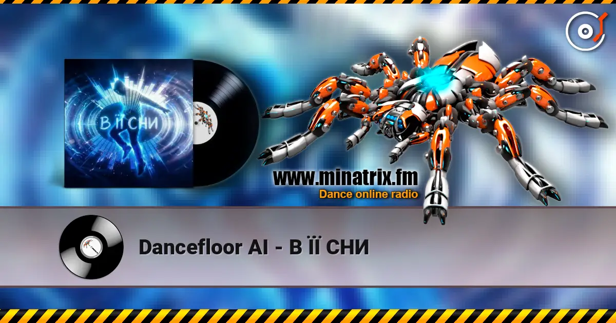 Dancefloor AI - В ЇЇ СНИ escuchar online en alta calidad | Minatrix.FM