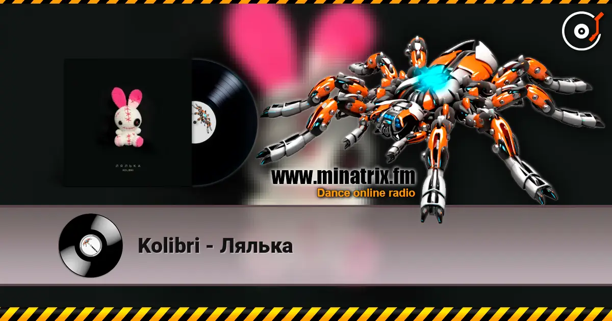 Kolibri - Лялька escuchar online en alta calidad | Minatrix.FM