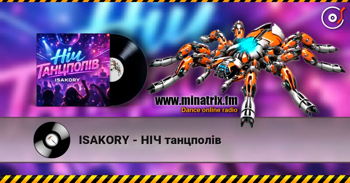 ISAKORY - НІЧ танцполів escuchar online en alta calidad | Minatrix.FM