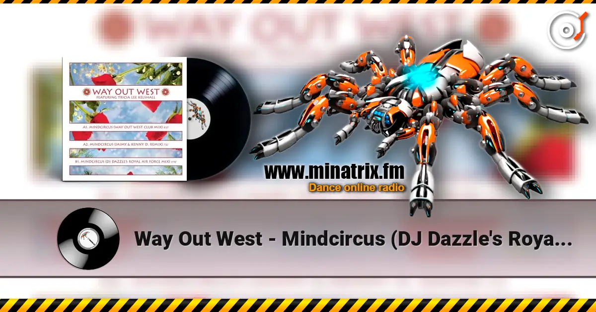 Way Out West - Mindcircus (DJ Dazzle's Royal Air Force Mix) escuchar online en alta calidad | Minatrix.FM