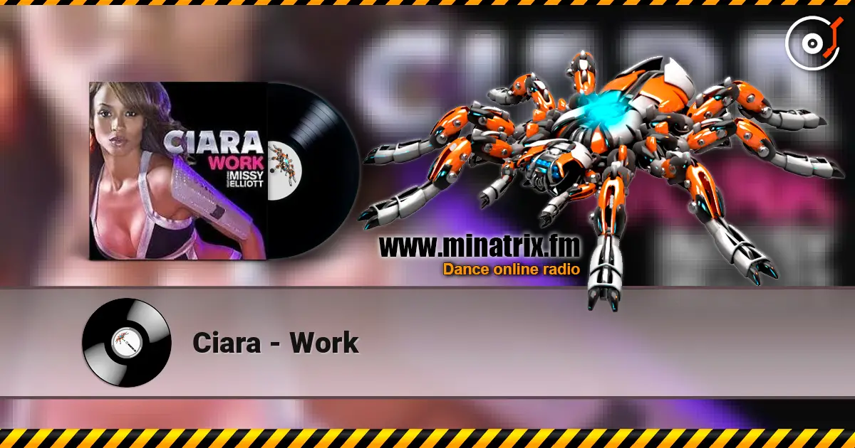 Ciara - Work escuchar online en alta calidad | Minatrix.FM