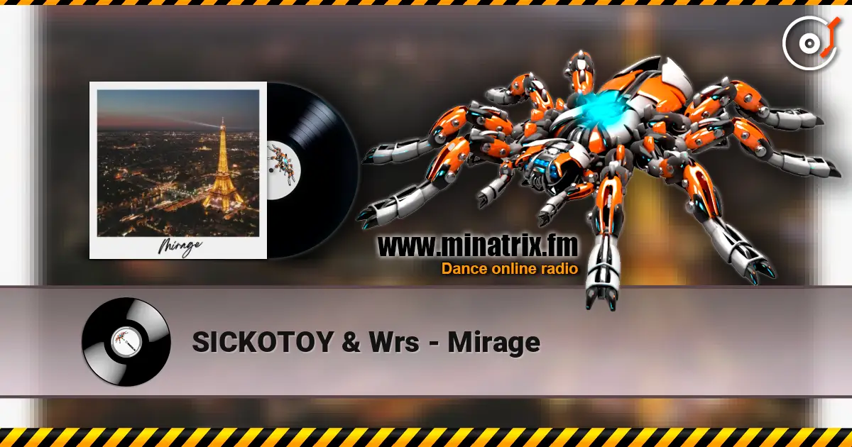 SICKOTOY & Wrs - Mirage escuchar online en alta calidad | Minatrix.FM