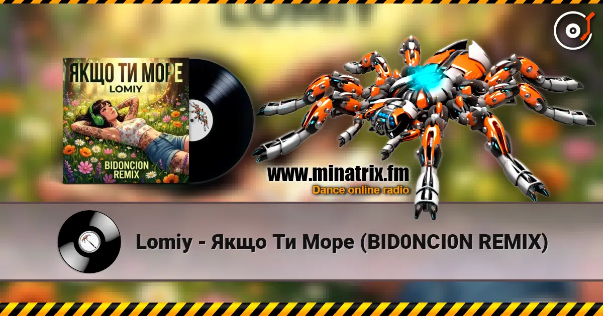 Lomiy - Якщо Ти Море (BID0NCI0N REMIX) escuchar online en alta calidad | Minatrix.FM