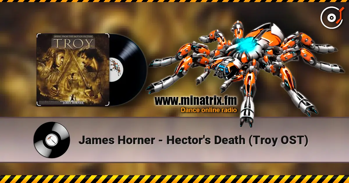 James Horner - Hector's Death (Troy OST) escuchar online en alta calidad | Minatrix.FM