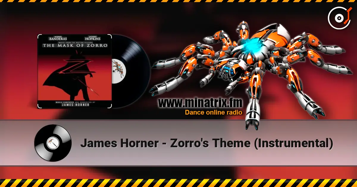 James Horner - Zorro's Theme (Instrumental) escuchar online en alta calidad | Minatrix.FM