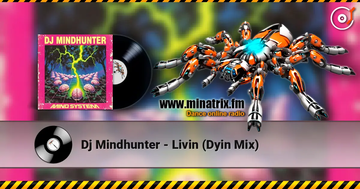 Dj Mindhunter - Livin (Dyin Mix) escuchar online en alta calidad | Minatrix.FM