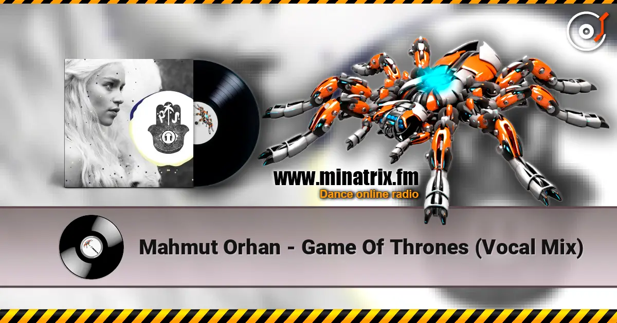 Mahmut Orhan - Game Of Thrones (Vocal Mix) escuchar online en alta calidad | Minatrix.FM