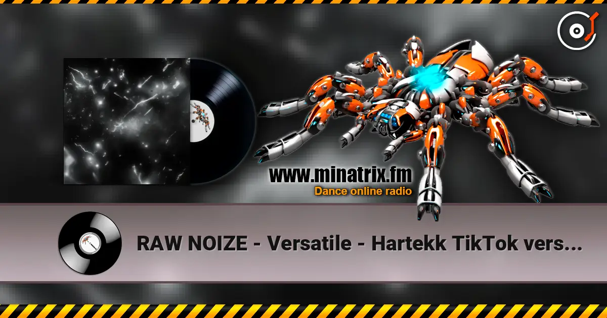 RAW NOIZE - Versatile - Hartekk TikTok version escuchar online en alta calidad | Minatrix.FM