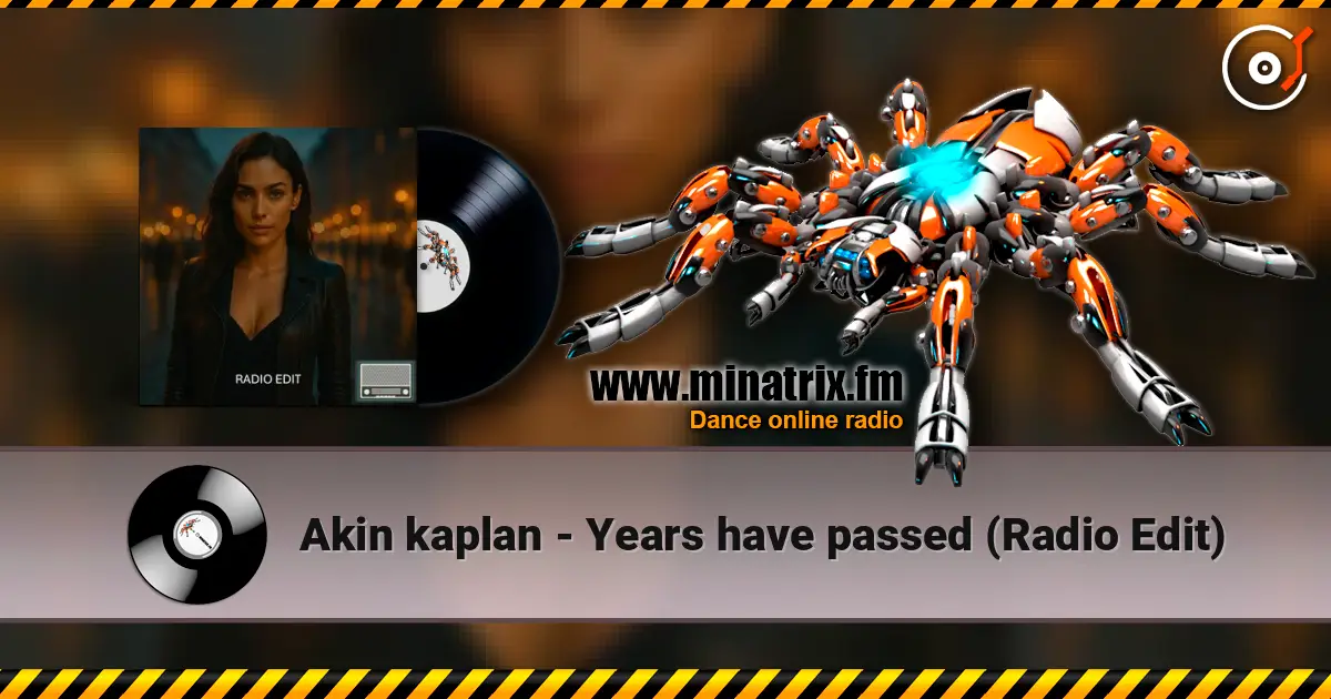 Akin kaplan - Years have passed (Radio Edit) escuchar online en alta calidad | Minatrix.FM