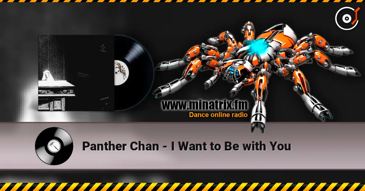 Panther Chan - I Want to Be with You escuchar online en alta calidad | Minatrix.FM