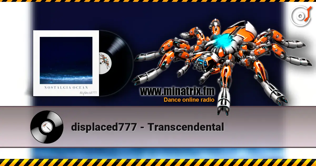 displaced777 - Transcendental escuchar online en alta calidad | Minatrix.FM