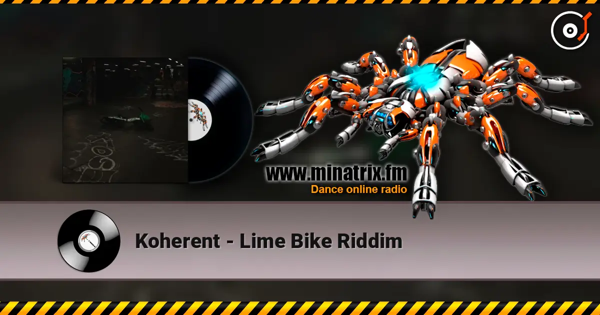 Koherent - Lime Bike Riddim escuchar online en alta calidad | Minatrix.FM