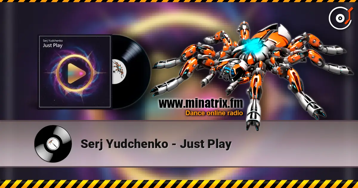 Serj Yudchenko - Just Play escuchar online en alta calidad | Minatrix.FM