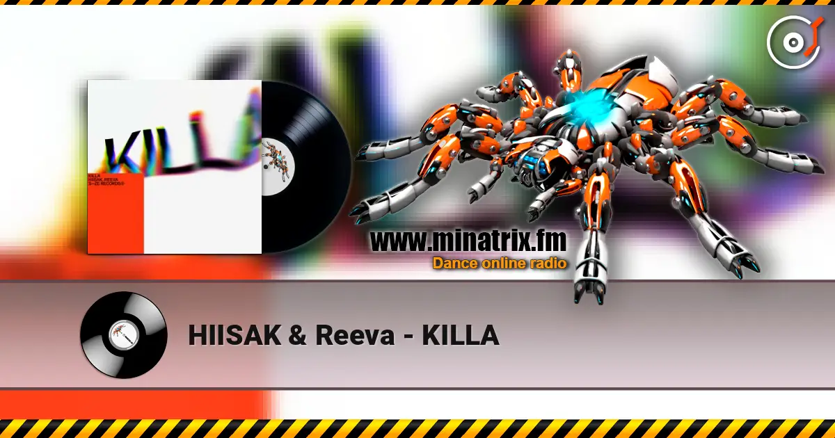 HIISAK & Reeva - KILLA escuchar online en alta calidad | Minatrix.FM