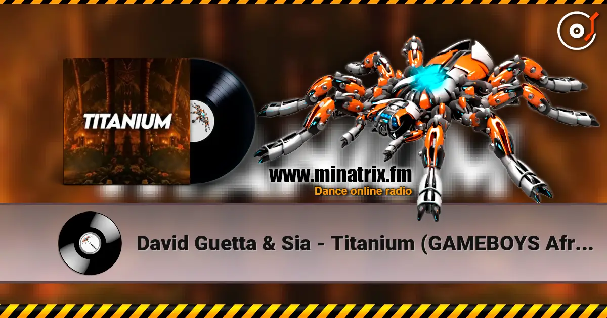 David Guetta & Sia - Titanium (GAMEBOYS Afro House Remix) escuchar online en alta calidad | Minatrix.FM