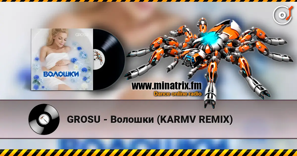 GROSU - Волошки (KARMV REMIX) escuchar online en alta calidad | Minatrix.FM
